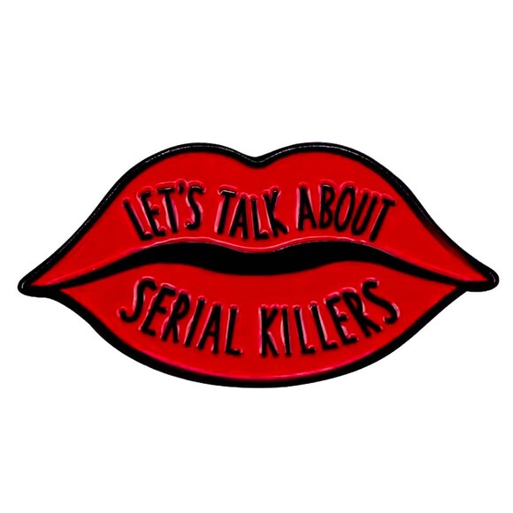 LET'S TALK ABOUT SERIAL KILLERS RED LIPS OIL DRIPPED ENAMEL LAPEL PIN BROOCH NWT - Picture 1 of 15